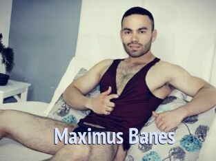 Maximus_Banes