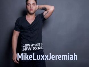 MikeLuxxJeremiah