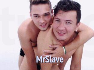 MrSlave
