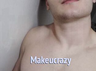 Makeucrazy