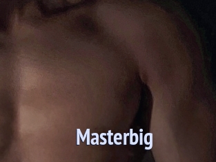 Masterbig