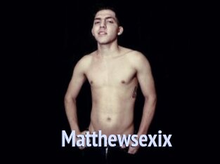 Matthewsexix