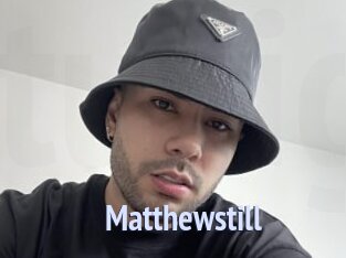 Matthewstill