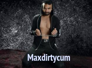 Maxdirtycum
