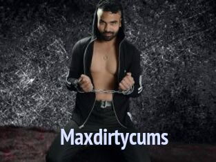Maxdirtycums