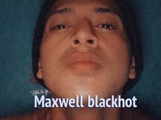 Maxwell_blackhot