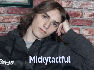 Mickytactful