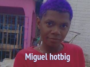 Miguel_hotbig