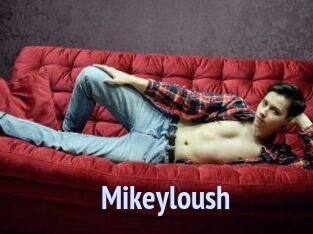 Mikeyloush