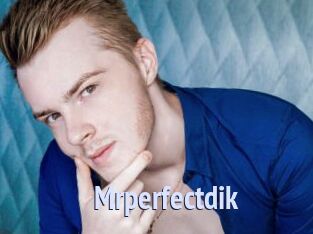 Mrperfectdik