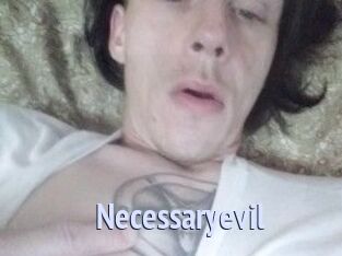 Necessaryevil