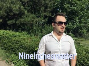 Nineinchesmaster
