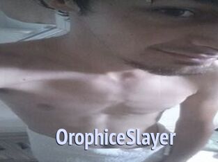 OrophiceSlayer