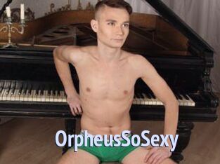 OrpheusSoSexy