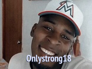 Onlystrong18