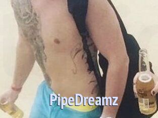 PipeDreamz