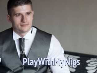 PlayWithMyNips