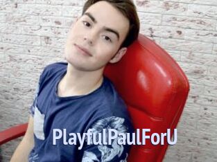 PlayfulPaulForU