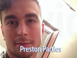 Preston_Parties