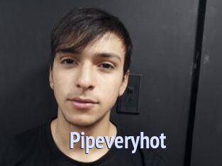 Pipeveryhot