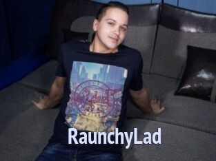 RaunchyLad