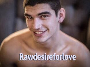 Rawdesireforlove