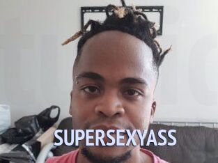 SUPERSEXYASS