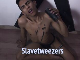 Slavetweezers