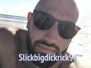 Slickbigdickrick94