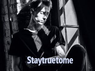 Staytruetome