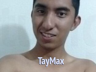 TayMax