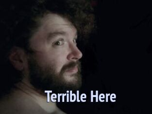 Terrible_Here