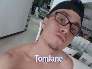TomJane