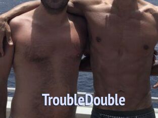 TroubleDouble