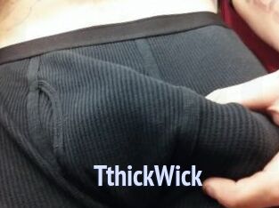 TthickWick