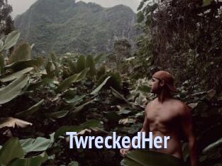 TwreckedHer