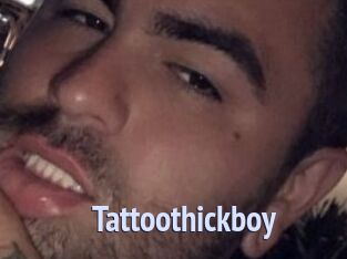 Tattoothickboy