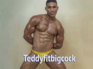 Teddyfitbigcock