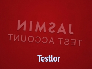 Testlor