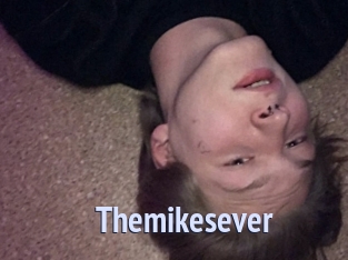 Themikesever