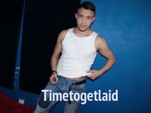 Timetogetlaid