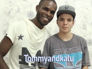 Tommyandkalu