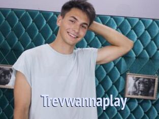 Trevwannaplay