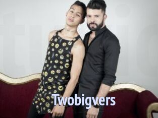 Twobigvers