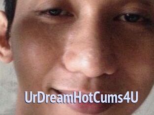 UrDreamHotCums4U