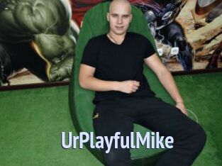 UrPlayfulMike