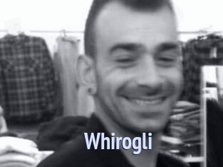 Whirogli