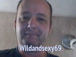 Wildandsexy69