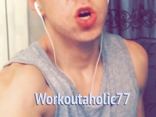 Workoutaholic77