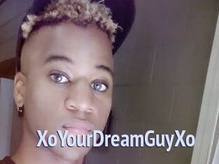 XoYourDreamGuyXo